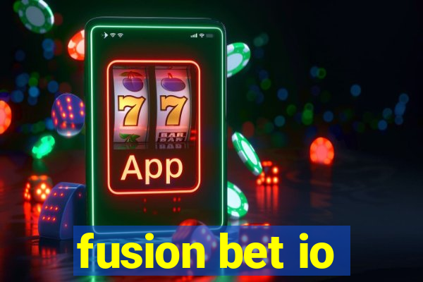 fusion bet io