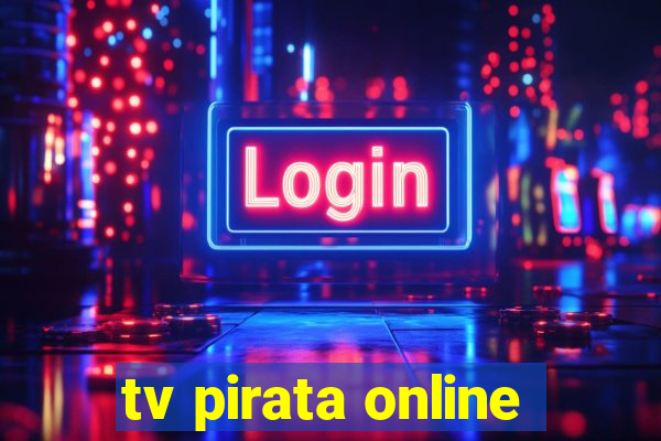 tv pirata online