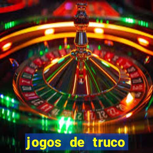 jogos de truco valendo dinheiro