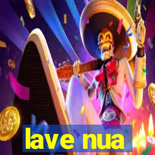 lave nua