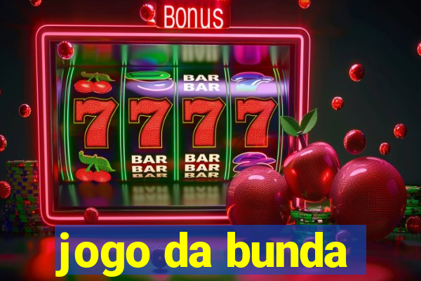 jogo da bunda