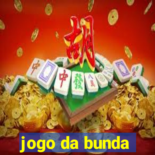 jogo da bunda