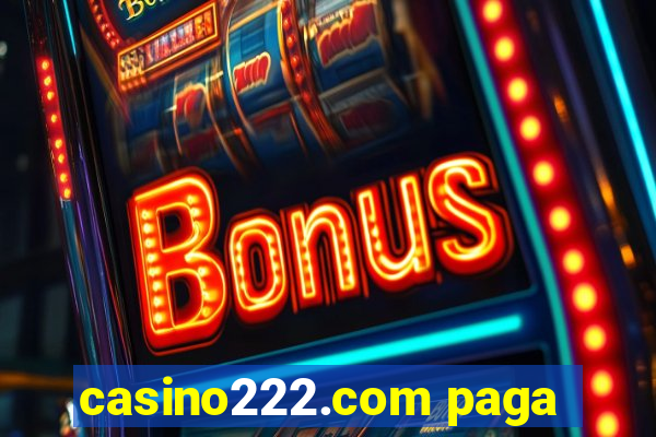 casino222.com paga