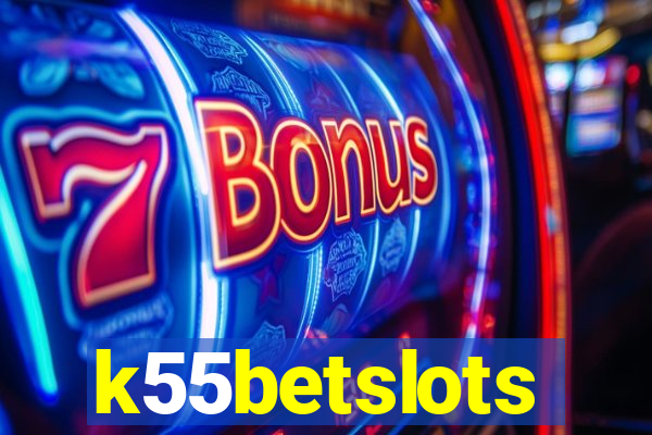 k55betslots