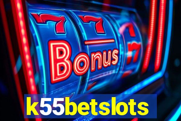 k55betslots