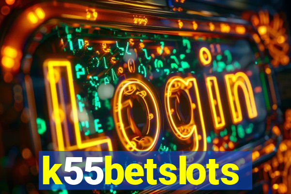 k55betslots