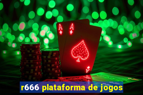 r666 plataforma de jogos