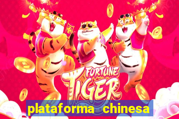 plataforma chinesa fortune tiger