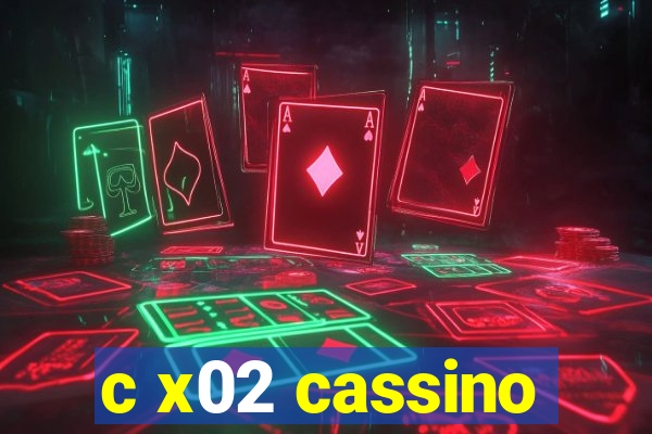 c x02 cassino