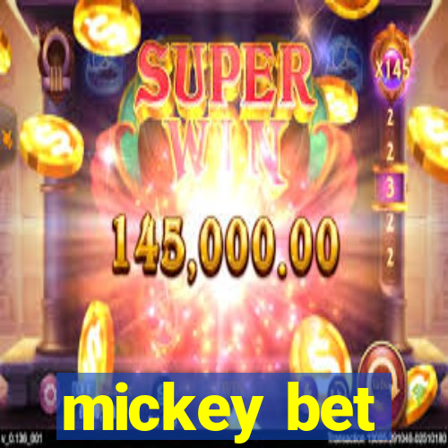 mickey bet