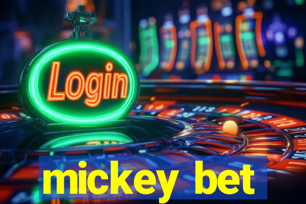 mickey bet