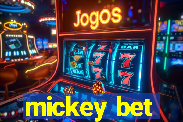 mickey bet