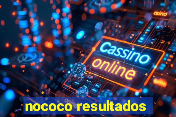 nococo resultados