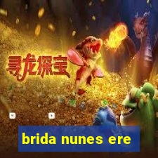 brida nunes ere