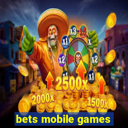 bets mobile games