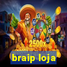 braip loja