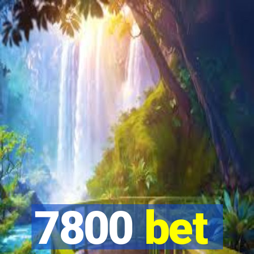 7800 bet