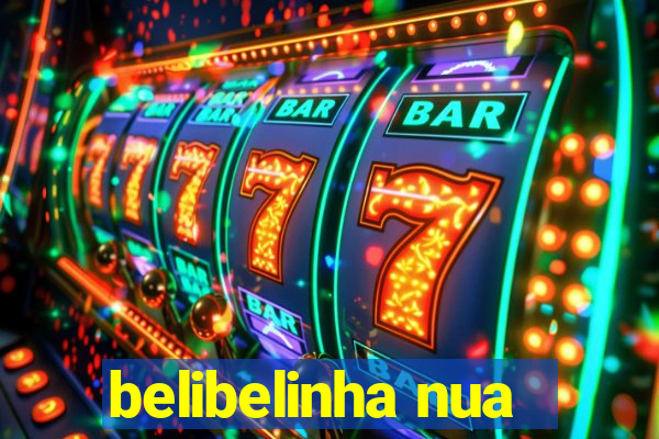 belibelinha nua