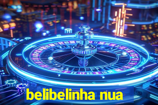 belibelinha nua