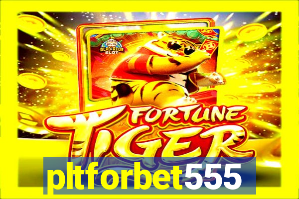 pltforbet555