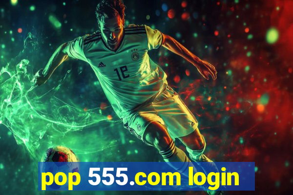 pop 555.com login