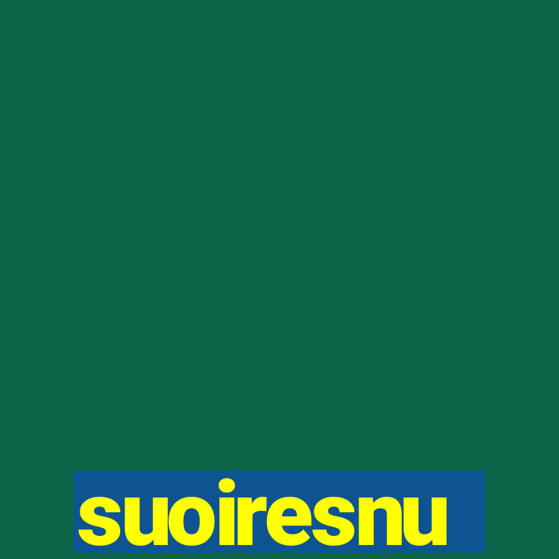 suoiresnu