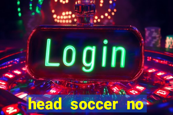 head soccer no click jogos