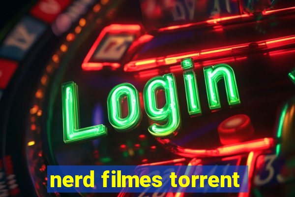 nerd filmes torrent