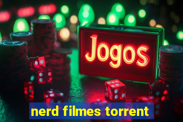 nerd filmes torrent