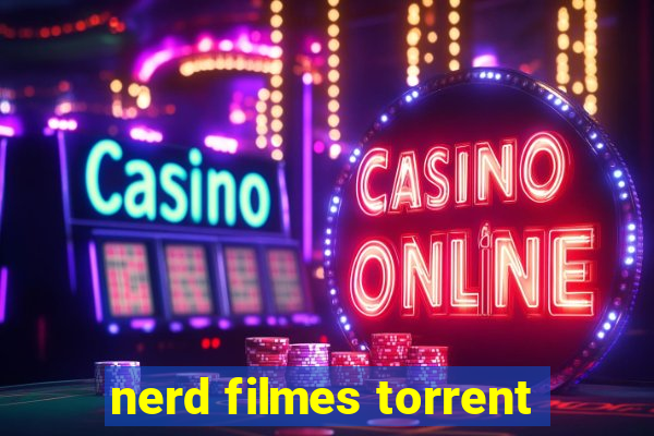 nerd filmes torrent