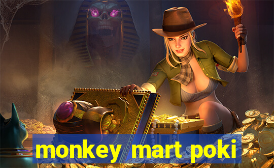 monkey mart poki