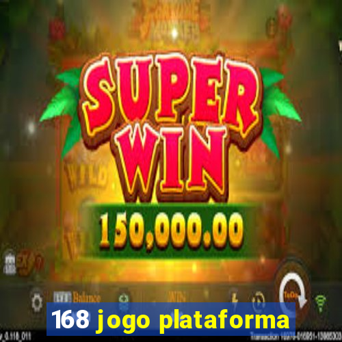 168 jogo plataforma