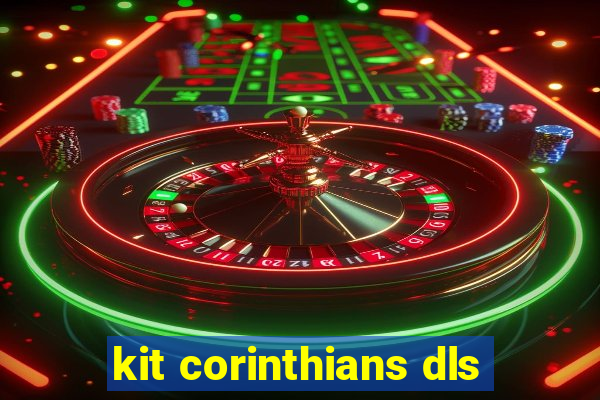 kit corinthians dls