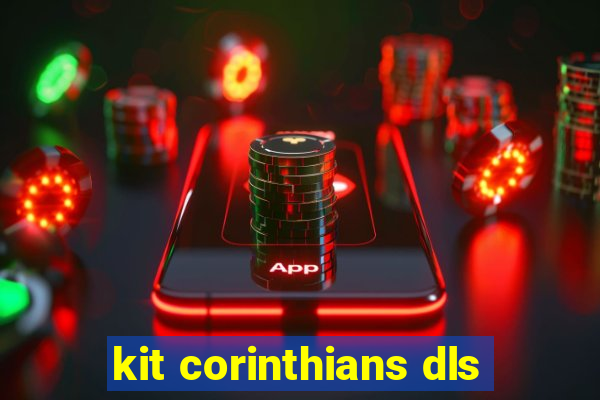 kit corinthians dls