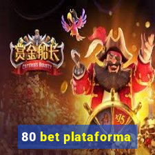 80 bet plataforma