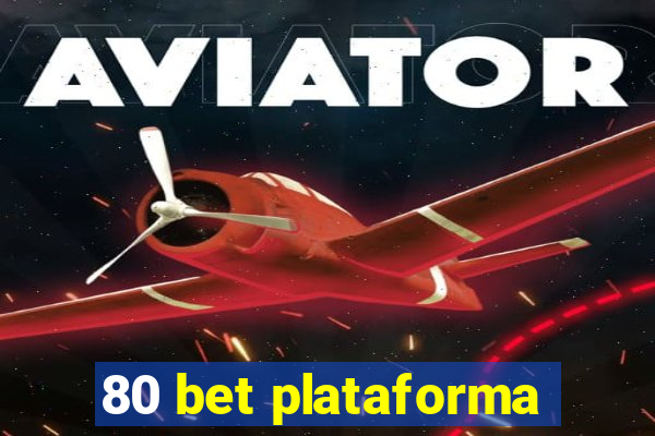 80 bet plataforma