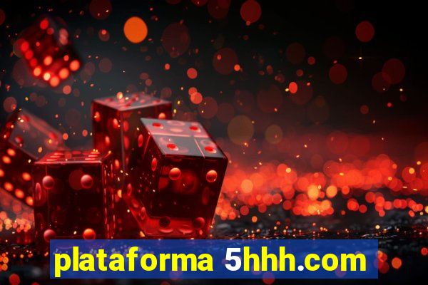 plataforma 5hhh.com