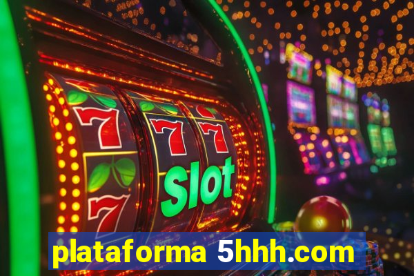 plataforma 5hhh.com