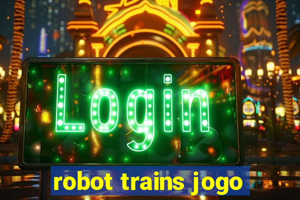 robot trains jogo