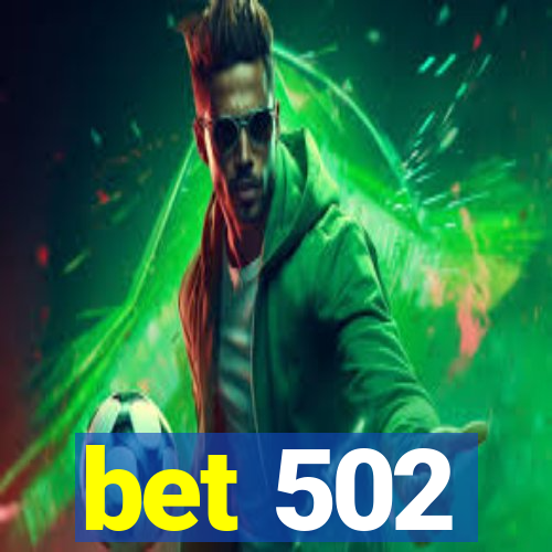 bet 502