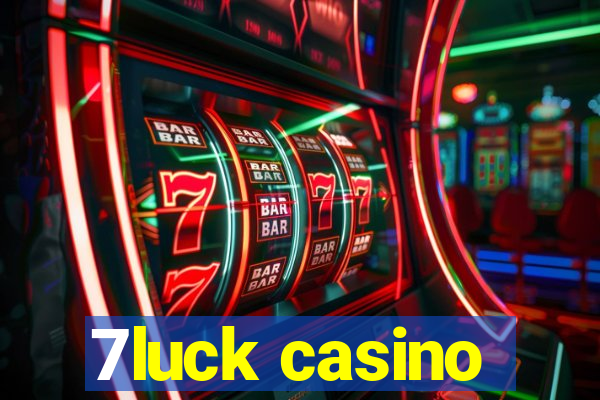 7luck casino