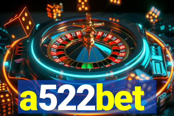 a522bet