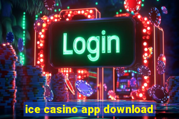 ice casino app download