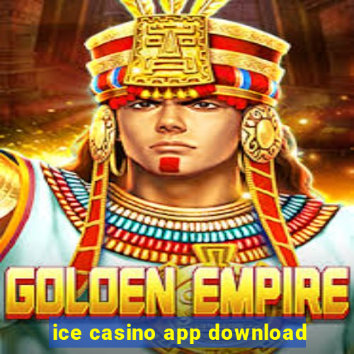 ice casino app download