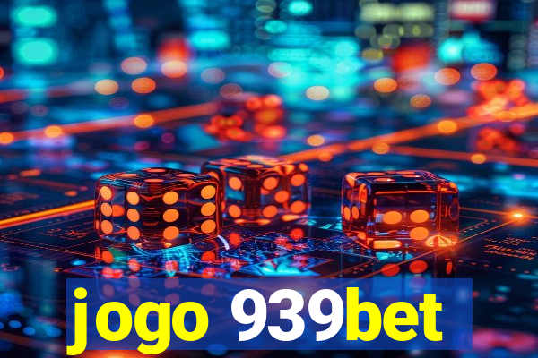 jogo 939bet