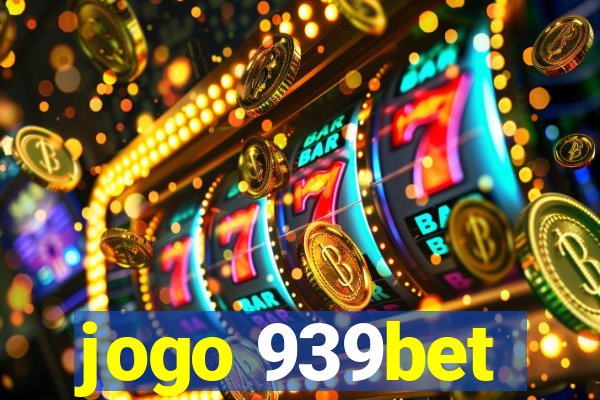 jogo 939bet