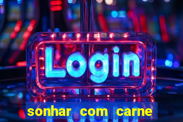 sonhar com carne de porco