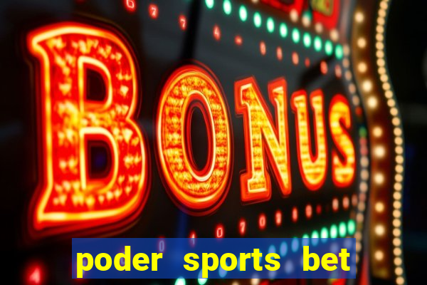 poder sports bet é confiável