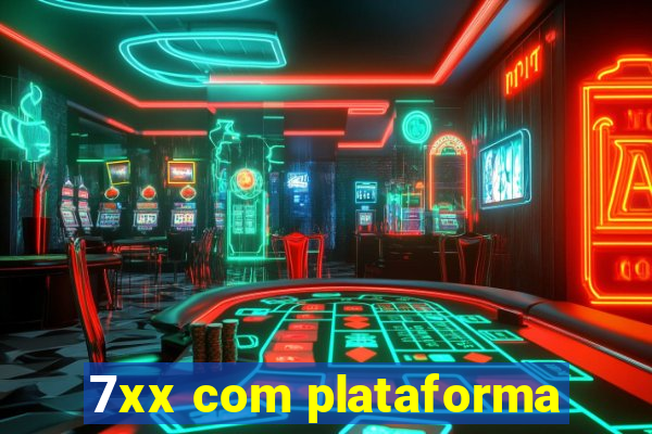 7xx com plataforma