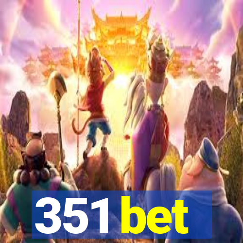 351 bet